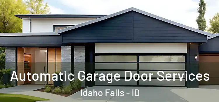  Automatic Garage Door Services Idaho Falls - ID
