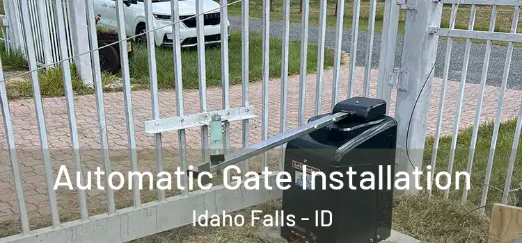 Automatic Gate Installation Idaho Falls - ID