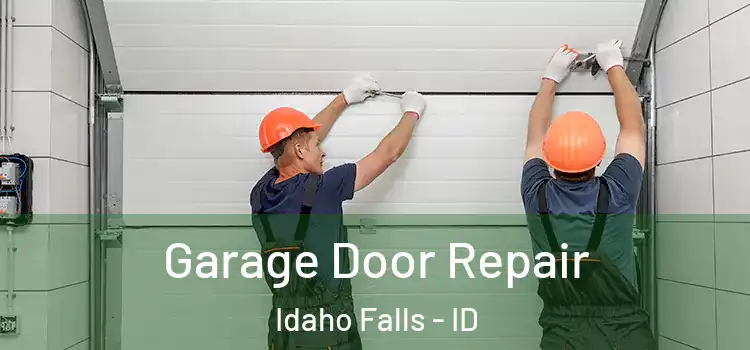  Garage Door Repair Idaho Falls - ID