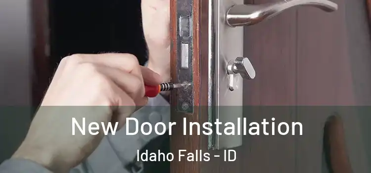 New Door Installation Idaho Falls - ID