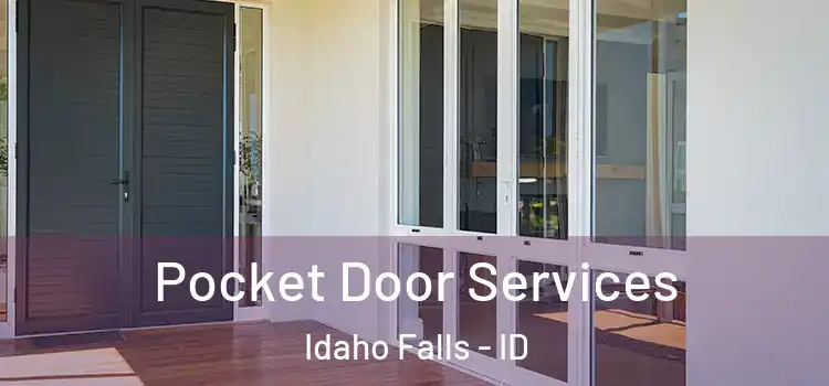 Pocket Door Services Idaho Falls - ID