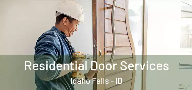 Residential Door Services Idaho Falls - ID
